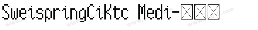 SweispringCiKtc Medi字体转换